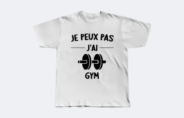 t shirt je peux pas j'ai gym