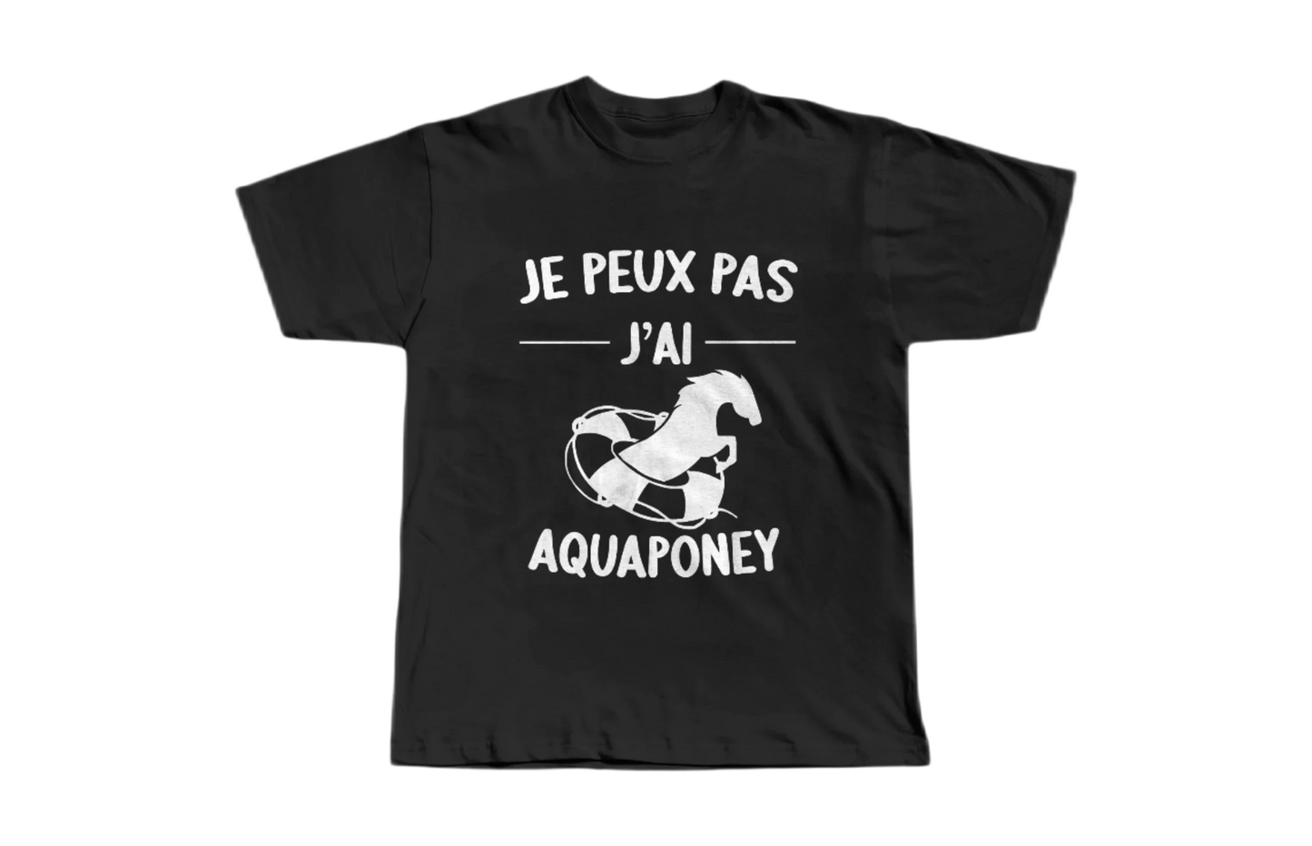 T-shirt Je Peux Pas J'ai Aquaponey