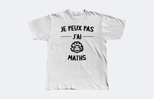 t shirt je peux pas j'ai maths blanc