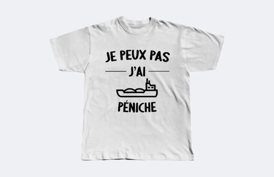 T-Shirt Je Peux Pas J'ai Péniche